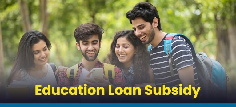 Education Loan Subsidy - Eligibility, Benefits, Application Process