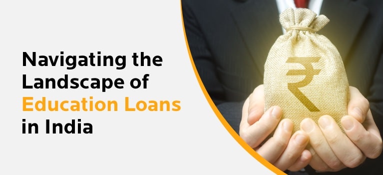 Education Loans in India - A Comprehensive Guide