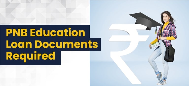 Documents Required for PNB Education Loan - Checklist