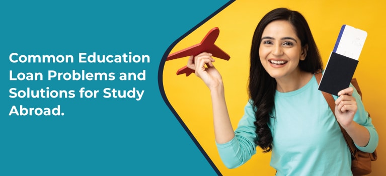 Common Education Loan Problems and Solutions for Study Abroad