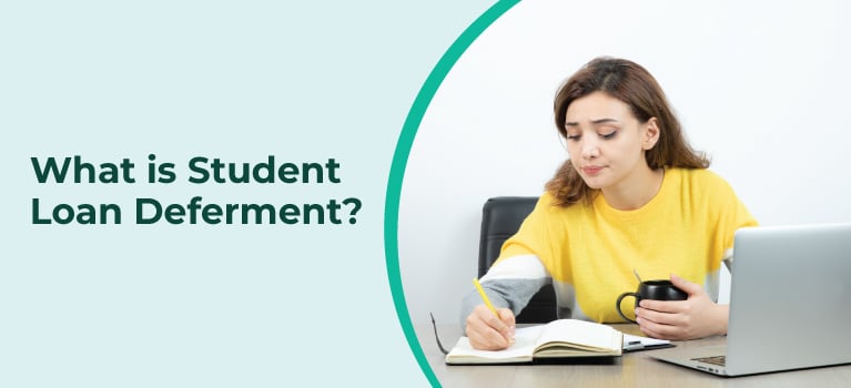 What is Student Loan Deferment?