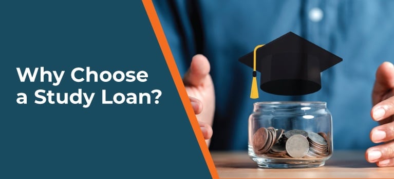 why choose a study loan?